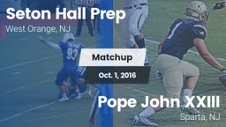 Matchup: Seton Hall Prep vs. Pope John XXIII  2016