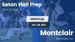 Matchup: Seton Hall Prep vs. Montclair  2017