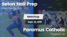 Matchup: Seton Hall Prep vs. Paramus Catholic  2018