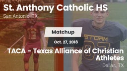 Matchup: St. Anthony vs. TACA - Texas Alliance of Christian Athletes 2018