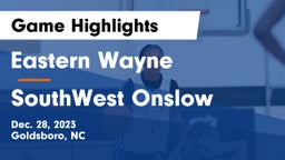 Eastern Wayne  vs SouthWest Onslow  Game Highlights - Dec. 28, 2023