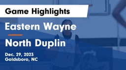 Eastern Wayne  vs North Duplin  Game Highlights - Dec. 29, 2023
