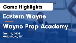 Eastern Wayne  vs Wayne Prep Academy Game Highlights - Jan. 11, 2024