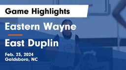 Eastern Wayne  vs East Duplin  Game Highlights - Feb. 23, 2024