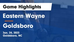 Eastern Wayne  vs Goldsboro  Game Highlights - Jan. 24, 2023