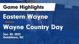 Eastern Wayne  vs Wayne Country Day Game Highlights - Jan. 30, 2023