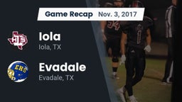Recap: Iola  vs. Evadale  2017