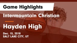 Intermountain Christian vs Hayden High Game Highlights - Dec. 15, 2018