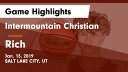 Intermountain Christian vs Rich Game Highlights - Jan. 13, 2019