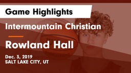 Intermountain Christian vs Rowland Hall Game Highlights - Dec. 3, 2019