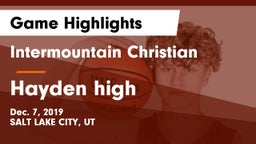 Intermountain Christian vs Hayden high Game Highlights - Dec. 7, 2019