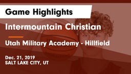 Intermountain Christian vs Utah Military Academy - Hillfield Game Highlights - Dec. 21, 2019