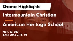 Intermountain Christian vs American Heritage School Game Highlights - Nov. 18, 2021