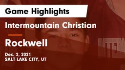 Intermountain Christian vs Rockwell  Game Highlights - Dec. 2, 2021