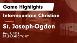 Intermountain Christian vs St. Joseph-Ogden  Game Highlights - Dec. 7, 2021