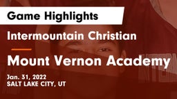 Intermountain Christian vs Mount Vernon Academy Game Highlights - Jan. 31, 2022
