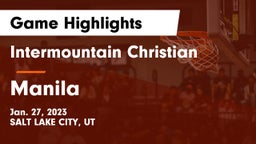 Intermountain Christian vs Manila  Game Highlights - Jan. 27, 2023