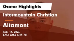 Intermountain Christian vs Altamont  Game Highlights - Feb. 14, 2023