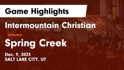 Intermountain Christian vs Spring Creek  Game Highlights - Dec. 9, 2023