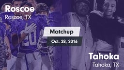 Matchup: Roscoe vs. Tahoka  2016