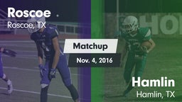 Matchup: Roscoe vs. Hamlin  2016