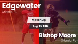 Matchup: Edgewater vs. Bishop Moore  2017