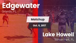 Matchup: Edgewater vs. Lake Howell  2017