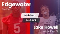 Matchup: Edgewater vs. Lake Howell  2018