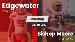 Matchup: Edgewater vs. Bishop Moore  2020