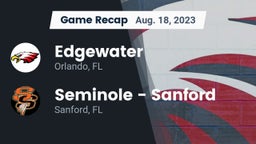 Recap: Edgewater  vs. Seminole  - Sanford 2023