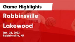 Robbinsville  vs Lakewood  Game Highlights - Jan. 26, 2022