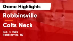 Robbinsville  vs Colts Neck  Game Highlights - Feb. 4, 2023