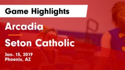 Arcadia  vs Seton Catholic  Game Highlights - Jan. 15, 2019