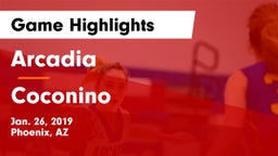 Arcadia  vs Coconino  Game Highlights - Jan. 26, 2019