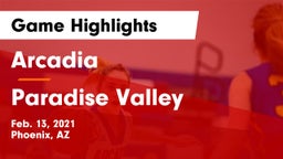 Arcadia  vs Paradise Valley  Game Highlights - Feb. 13, 2021