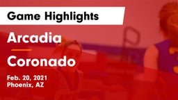 Arcadia  vs Coronado  Game Highlights - Feb. 20, 2021