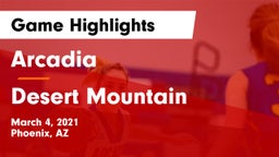 Arcadia  vs Desert Mountain  Game Highlights - March 4, 2021