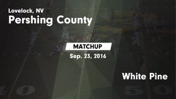 Matchup: Pershing County vs. White Pine 2016