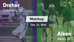 Matchup: Dreher vs. Aiken  2016