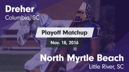 Matchup: Dreher vs. North Myrtle Beach  2016