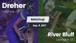 Matchup: Dreher vs. River Bluff  2017