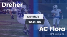 Matchup: Dreher vs. AC Flora  2018