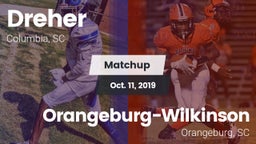Matchup: Dreher vs. Orangeburg-Wilkinson  2019