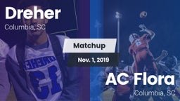 Matchup: Dreher vs. AC Flora  2019