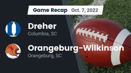 Recap: Dreher  vs. Orangeburg-Wilkinson  2022