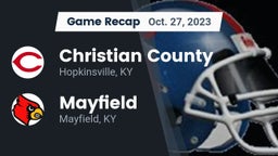 Recap: Christian County  vs. Mayfield  2023