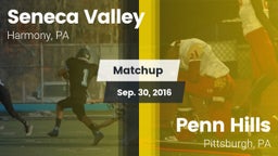 Matchup: Seneca Valley vs. Penn Hills  2016