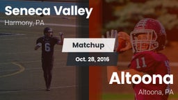 Matchup: Seneca Valley vs. Altoona  2016