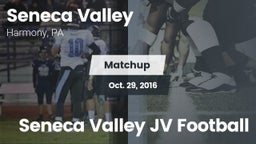 Matchup: Seneca Valley vs. Seneca Valley JV Football 2016