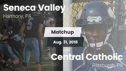 Matchup: Seneca Valley vs. Central Catholic  2018